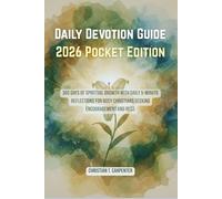 Daily Devotion Guide 2026 Pocket Edition: 365 Days of Spiritual Growth with Daily 5-Minute Reflections for Busy Christians Seeking Encouragement and ... Easter and Christmas Present for 2025-2026)