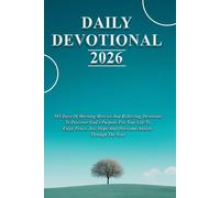 DAILY DEVOTIONAL 2026: 365 Days Of Morning Mercies And Reflecting Devotions To Discover God’s Purpose For Your Life To Enjoy Peace, Joy, Hope And Overcome Anxiety Through The Year.