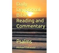 Daily Devotional Bible Reading and Commentary: Psalms