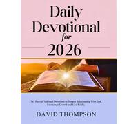 DAILY DEVOTIONAL FOR 2026: 365 Days of Spiritual Devotions to Deepen Relationship With God Encourage Growth and Live Boldly (DAILY MOMENT WITH GOD)