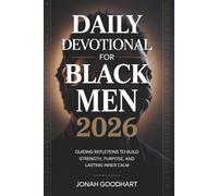 Daily Devotional for Black Men 2026: Guiding reflections to build strength, purpose and lasting inner calm