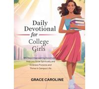 DAILY DEVOTIONAL FOR COLLEGE GIRLS 2026: 365 Days Empowering Devotions to Help you Grow Spiritually Embrace Purpose and Thrive in Campus Life (5 ... FOR DAILY RENEWAL IN ENGLISH AND GERMAN)