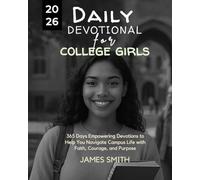 DAILY DEVOTIONAL FOR COLLEGE GIRLS 2026: 365 Days Empowering Devotions to Help You Navigate Campus Life with Faith Courage and Purpose (5 MINUTES INSPIRED DEVOTIONS IN ENGLISH AND GERMAN)