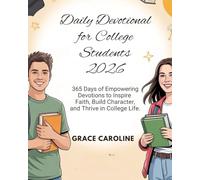 DAILY DEVOTIONAL FOR COLLEGE STUDENTS 2026: 365 Days Of Empowering Devotions to Inspire Faith Build Character and Thrive in College Life (5 MINUTES ... FOR DAILY RENEWAL IN ENGLISH AND GERMAN)