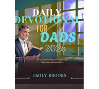 DAILY DEVOTIONAL FOR DADS 2026: 365 Days Inspired Devotions to Strengthen Faith, Shape Legacy, and Lead with Love (5 MINUTES INSPIRED DEVOTIONS FOR DAILY GROWTH IN ENGLISH AND GERMAN)