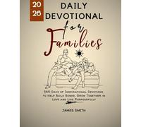 DAILY DEVOTIONAL FOR FAMILIES 2026: 365 Days of Inspirational Devotions to Help Build Bonds Grow Together in Love and Live Purposefully (5 MINUTES INSPIRED DEVOTIONS IN ENGLISH AND GERMAN)