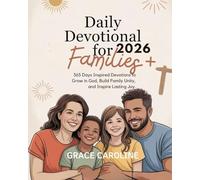 DAILY DEVOTIONAL FOR FAMILIES 2026: 365 Inspired Devotions to Grow in God Build Family Unity and Inspire Lasting Joy (5 MINUTES TRANSFORMATIONAL DEVOTIONS FOR DAILY RENEWAL IN ENGLISH AND GERMAN)