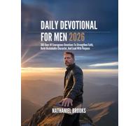 DAILY DEVOTIONAL FOR MEN 2026: 365 Days Of Courageous Devotions To Strengthen Faith Build Unshakable Character And Lead With Purpose (5 MINUTES WITH ... DAILY INSPIRATIONS IN ENGLISH AND GERMAN)