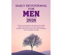 DAILY DEVOTIONAL FOR MEN 2026: 365 Days of Devotions to Strengthen Your Faith, Ignite Your Passion, Overcome Anxiety, Find Wisdom, and Gain Courage to ... IN ENGLISH AND OTHER TRANSLATIONS)