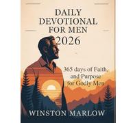 DAILY DEVOTIONAL FOR MEN 2026: 365 Days of Faith Power, And Purpose For Godly Men
