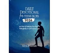 DAILY DEVOTIONAL FOR TEEN BOYS 2026: 365 Days Of Empowering Boys With Biblical Wisdom For Spiritual Growth Journey