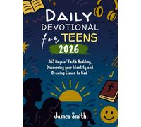 DAILY DEVOTIONAL FOR TEENS 2026: 365 Days of Faith Building Discovering Your Identity and Drawing Closer to God (5 MINUTES INSPIRED DEVOTIONS IN ENGLISH AND GERMAN)