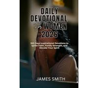 DAILY DEVOTIONAL FOR WOMEN 2026: 365 Days Inspirational Devotions to Ignite Faith Fortify Strength and Elevate Your Spirit (5 MINUTES INSPIRED DEVOTIONS IN ENGLISH AND GERMAN)