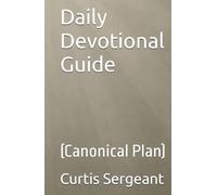 Daily Devotional Guide: (Canonical Plan)