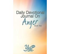 Daily Devotional Journal on Anger: 30 Days of Christian Meditations for Anger Management (Anger Devotional)
