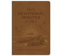 Daily Devotional Minutes for Men: 365 Days of Biblical Truth