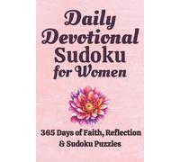 Daily Devotional Sudoku for Women: 365 Days of Faith, Relaxation & Easy Sudoku Puzzles | Scripture, Prayer & Stress-Free Brain Games | Perfect Gift ... and Girls (Quiet Time Devotional Puzzles)