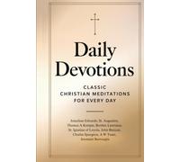 Daily Devotions: Classic Christian Meditations for Every Day