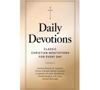 Daily Devotions: Classic Christian Meditations for Every Day