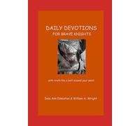 DAILY DEVOTIONS FOR BRAVE KNIGHTS: with truth like a belt around your waist