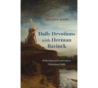 Daily Devotions with Herman Bavinck: Believing and Growing in Christian Faith