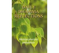 Daily Dhamma Reflections: Loving-Kindness Meditation Journal and Mettā Practice Notebook: Guided Mindfulness Notebook for Inner Peace - A Meaningful Gift for Monks and Practitioners