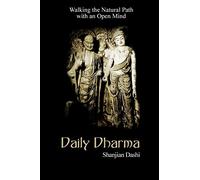 Daily Dharma: Walking the Natural Path with an Open Mind
