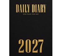 Daily diary 2027: One Page a Day from January 1 to December 31 | 365 Dated Pages | 8.5 x 11 Inches