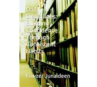 Daily Disciplines: Building Confidence Through Consistent Habits