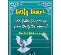Daily Divine Scripture Journal: 365 Bible Scriptures for a Daily Devotional (7.5 x 9.25 inches")