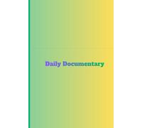 Daily Documentary: Documenting Your Story, One Day at a Time