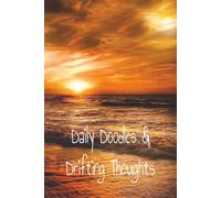 Daily Doodles & Drifting Thoughts: A Beach Journal | Notebook for Creative Writing, Sketching, Self-Reflection, Creative Expression, Mindfulness and ... | 6x9 size, 150 pages, Collage Lined Paper