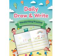 Daily Draw & Write Workbook: Handwriting Practice for Dysgraphia with Visual Cues and Color-Coded Lines for Guidance, Letter Formation, Sizing, and Spacing | Ideal for Dyslexia, Autism, and ADHD
