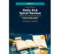 Daily ELA Spiral Review: Grades 4-5 Student Workbook: 180 Days of Reading, Language, Writing & Editing Practice