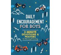 Daily Encouragement for Boys: 3-minute Devotions and Prayers for Morning & Evening