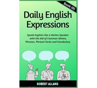 Daily English Expressions (Book - 6): Speak English Like a Native