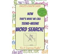 Daily Essentials NOW That's What We Call Teenie-Weenie WORD SEARCH!: Fun & Inspiring Word Search book for newbies to experts, puzzle fans, word hunt ... Travel size, Screen free play time!
