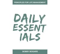 Daily Essentials: Principles for Life Management