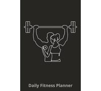 Daily Fitness Planner & Workout Log Book: 6 x 9 Training Journal for Men and Women | Track Weight Lifting, Cardio, Nutrition, and Strength Goals | 100 ... copy today and make every workout counts.