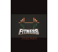 Daily Fitness Tracker: 7x10 Workout Log Book with 100 Pages | Exercise Journal for Strength Training, Cardio, Weight Loss & Healthy Habits