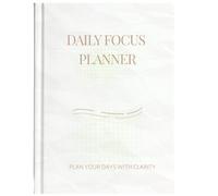 Daily Focus Planner: Simple Time Management and Goal Setting for Daily Organization and Productivity