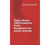 Daily Grace: Affirmations from Scripture for every woman