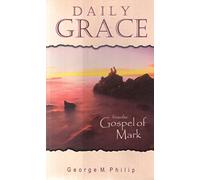 Daily Grace from the Gospel of Mark: Daily Bible Readings from Mark