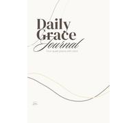 Daily Grace Journal: Your quiet place with God