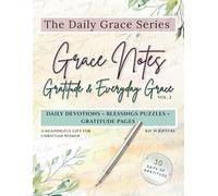 Daily Grace Series Vol. 2: Grace Notes: Gratitude & Everyday Grace A 30-Day Devotional & Activity Book for Christian Women (KJV Scripture): A Cozy Christian Alphabet Book for Kids