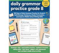 Daily Grammar Practice Grade 8: 180 Days of Daily Grammar Practice for Middle School | 8th Grade Grammar Workbook with Punctuation Practice, Sentence ... Activities, and Writing Skills Builders