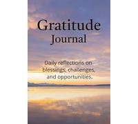 Daily Gratitude Journal: 100 days of blessings, mindfulness, happiness, self reflection, and a more positive mindset