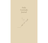 Daily Gratitude Journal 4: A daily practice to increase gratitude & mental well being