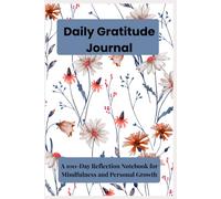 Daily Gratitude Journal: A 100-Day Reflection Notebook for Mindfulness and Personal Growth