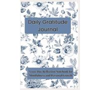 Daily Gratitude Journal: A 100-Day Reflection Notebook for Mindfulness and Personal Growth